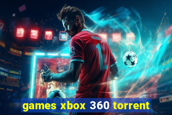 games xbox 360 torrent